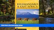 Must Have  Kilimanjaro   East Africa: A Climbing and Trekking Guide: Includes Mount Kenya, Mount