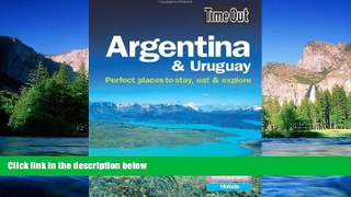 Ebook Best Deals  Time Out Argentina and Uruguay: Perfect Places to Stay, Eat and Explore  Most