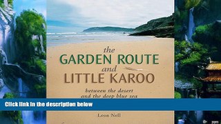 Best Buy Deals  The Garden Route and Little Karoo: Between the Desert and the Deep Blue Sea  Best