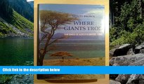 Best Deals Ebook  Where Giants Trod: The Saga of Kenya s Desert Lake  Most Wanted