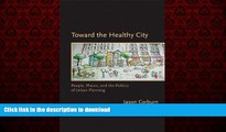 Best book  Toward the Healthy City: People, Places, and the Politics of Urban Planning (Urban and