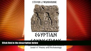 Buy NOW  Egyptian Connections: Connecting Ancient Egypt with Ancient Israel in Theory and