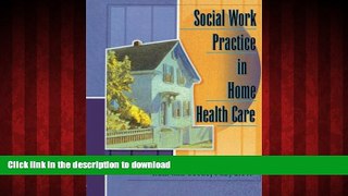 Read books  Social Work Practice in Home Health Care online pdf