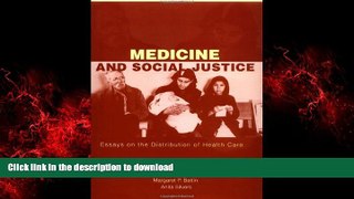 Best book  Medicine and Social Justice: Essays on the Distribution of Health Care online for ipad