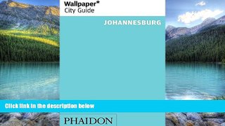Best Buy Deals  Wallpaper* City Guide Johannesburg 2014 (Wallpaper City Guides)  Best Seller