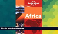 Ebook Best Deals  Lonely Planet Healthy Travel Africa (Lonely Planet Healthy Travel Guides)  Full