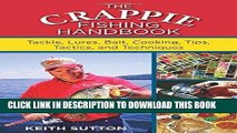 Ebook The Crappie Fishing Handbook: Tackles, Lures, Bait, Cooking, Tips, Tactics, and Techniques