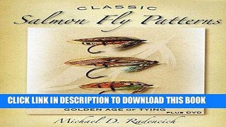 Best Seller Classic Salmon Fly Patterns: Over 1700 Patterns from the Golden Age of Tying Free Read