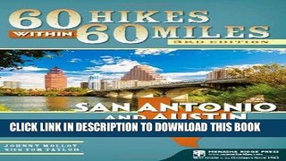 Best Seller 60 Hikes Within 60 Miles: San Antonio and Austin: Including the Hill Country Free Read