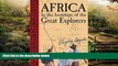 Ebook Best Deals  Africa in the Footsteps of the Great Explorers  Most Wanted