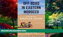 Best Buy Deals  Off-road in Eastern Morocco - Cycling the Moroccan Sahara: A real adventure along