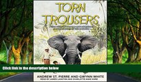 Best Deals Ebook  Torn Trousers: A True Story of Courage and Adventure: How A Couple Sacrificed