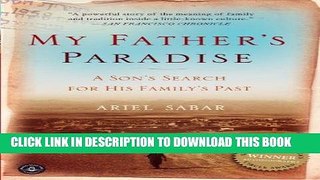 Best Seller My Father s Paradise: A Son s Search for His Family s Past Free Read