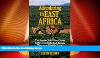 Deals in Books  Adventuring in East Africa: The Sierra Club Travel Guide to the Great Safaris of
