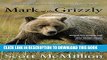 [PDF] Mark of the Grizzly: Revised And Updated With More Stories Of Recent Bear Attacks And The