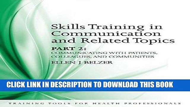 [PDF] Skills Training in Communication and Related Topics: Pt. 2 (Training Tools for Health