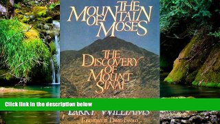 Ebook Best Deals  The Mountain of Moses: The Discovery of Mount Sinai  Full Ebook