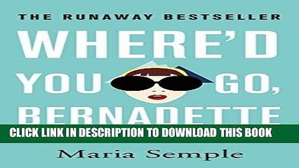 Read Now Where d You Go, Bernadette: A Novel PDF Online