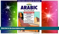 Must Have  Arabic at a Glance: Phrase Book and Dictionary for Travelers  Most Wanted