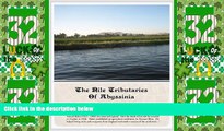 Big Sales  The Nile Tributaries of Abyssinia  Premium Ebooks Online Ebooks