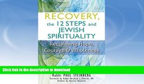 FAVORITE BOOK  Recovery, the 12 Steps and Jewish Spirituality: Reclaiming Hope, Courage
