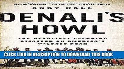 [PDF] Denali s Howl: The Deadliest Climbing Disaster on America s Wildest Peak Popular Collection