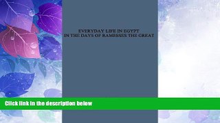 Big Sales  Everyday Life in Egypt in the Days of Ramesses the Great  Premium Ebooks Online Ebooks