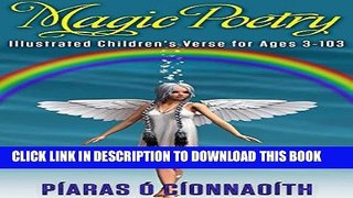 Read Now Magic Poetry: Illustrated Children s Verse for Ages 3-103 (Rhyming Poetry Book with