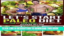 [PDF] Paleo Diet: The Secret of Our Ancestors to Stay Lean but Grow Strong and How We Inherit from