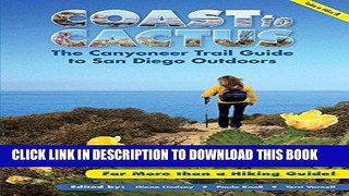 [PDF] Coast to Cactus: The Canyoneer Trail Guide to San Diego Outdoors Popular Collection