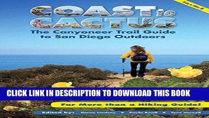 [PDF] Coast to Cactus: The Canyoneer Trail Guide to San Diego Outdoors Popular Collection