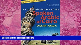Best Buy Deals  A Pocket Dictionary of the Spoken Arabic of Cairo: English-Arabic  Full Ebooks