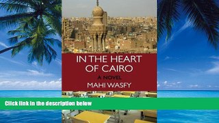 Best Buy Deals  In the Heart of Cairo  Full Ebooks Best Seller