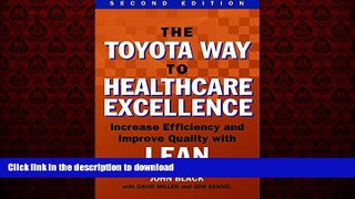 liberty book  The Toyota Way to Healthcare Exellence: Increase Efficiency and Improve Quality With