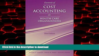 Read books  Essentials Of Cost Accounting For Health Care Organizations