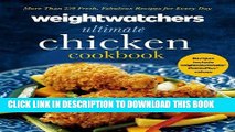 Ebook Weight Watchers Ultimate Chicken Cookbook: More than 250 Fresh, Fabulous Recipes for Every
