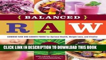 Ebook Balanced Raw: Combine Raw and Cooked Foods for Optimal Health, Weight Loss, and Vitality
