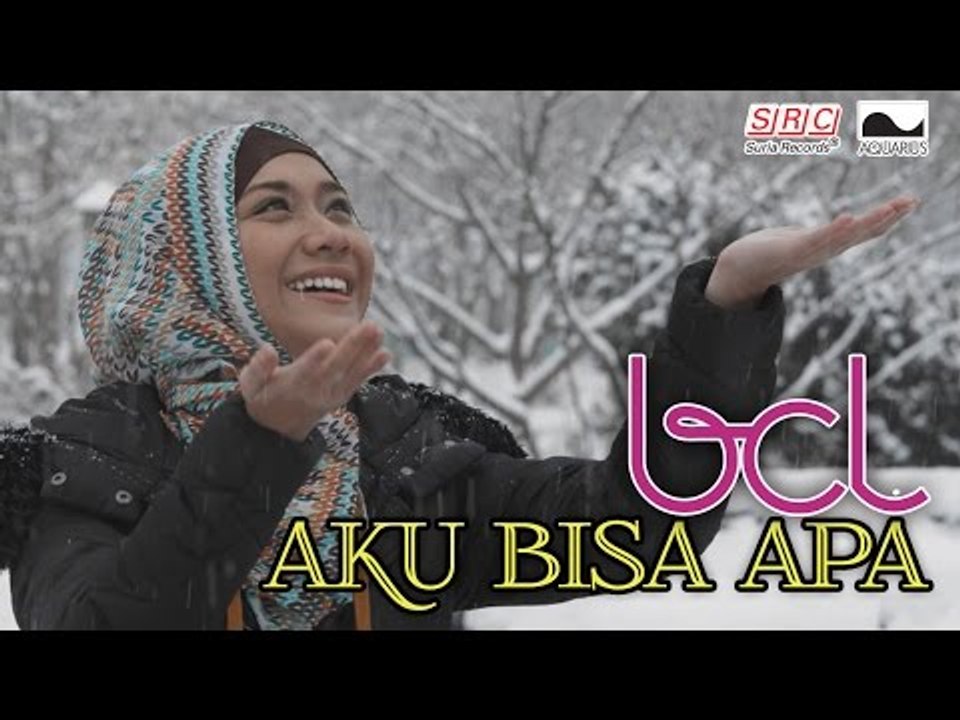 BCL - Aku Bisa Apa (OST Jilbab Traveler )(Official Music Video)