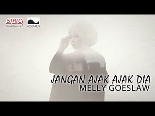 Melly Goeslaw - Jangan Ajak Ajak Dia(Official Music Video)