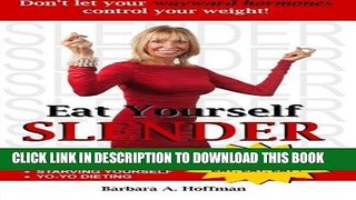 Best Seller Eat Yourself Slender: Don t let your wayward hormones control your weight Free Read