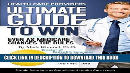 [PDF] Health Care Providers ULTIMATE GUIDE TO WIN: Even as Medicare Changes the Rules Popular Online
