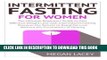 Best Seller Intermittent Fasting for Women: The Ultimate Beginners Guide to Fast, Effective Weight