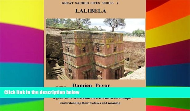 Ebook deals Lalibela in thirteenth century Ethiopia (Great Sacred Sites Series Book 2) Most Wanted