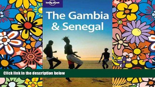 Must Have  Lonely Planet The Gambia   Senegal (Country Guide)  Most Wanted