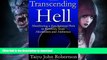 GET PDF  Transcending Hell,Manifesting A Zen Spiritual Path In Recovery From Addiction And