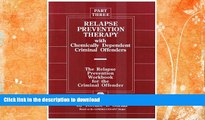 FAVORITE BOOK  Relapse Prevention Therapy With Chemically Dependent Criminal Offenders: The