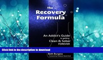 FAVORITE BOOK  The Recovery Formula: An Addict s Guide to getting Clean and Sober Forever  BOOK