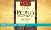 FAVORITE BOOK  The Twelve Step Life Recovery Devotional: Thirty Meditations from Scripture for