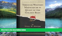 Best Buy Deals  Through Western Madagascar in Quest of the Golden Bean (Classic Reprint)  Best