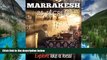 Must Have  Marrakesh 25 Secrets - The Locals Travel Guide  For Your Trip to Marrakesh (